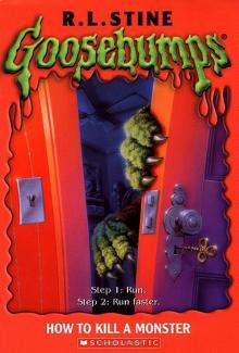 [Goosebumps 46] - How to Kill a Monster Read online